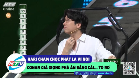 Xem Show CLIP HÀI Hari châm chọc Phát La vì nói Conan giả giọng phá án bằng cái...tơ rơ HD Online.